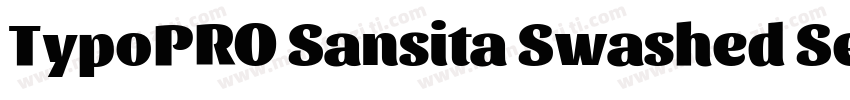TypoPRO Sansita Swashed SemiBold字体转换